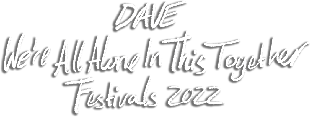 Dave - Festivals 2022